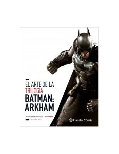 EL ARTE DE LA TRILOGIA DE BATMAN ARKHAM